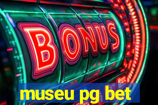 museu pg bet